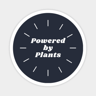 Powered by Plants - best apparel and accessories Magnet